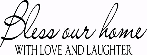 Bless Our Home With Love And Laughter – Home Welcome Vinyl Wall Sticker Decal For Home Decor – 30 Inches x 10 Inches Color: Black