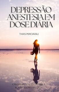Livro DEPRESSÃO: ANESTESIA EM DOSE DIÁRIA