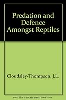 Predation and Defense Amongst Reptiles 1872688039 Book Cover