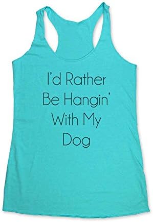 I'd Rather Be Hangin With My Dog - Tri-Blend Racerback Tank (Medium, Tahiti Blue)