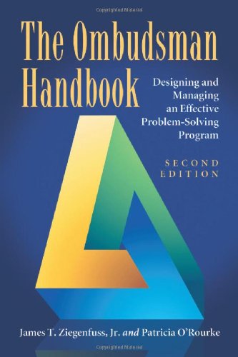 The Ombudsman Handbook: Designing and Managing an Effective Problem-Solving Program