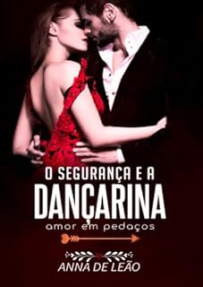 Livro O Segurança e a Dançarina: Amor em pedaços
