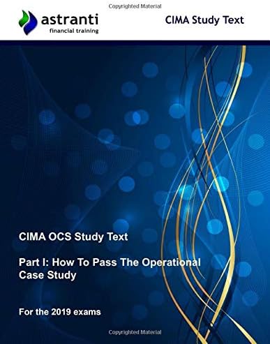 CIMA OCS Study Text Part I: How to pass the Operational Case Study Paperback – 31 Oct. 2015