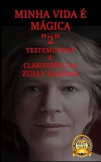 Livro MINHA VIDA É MAGICA "2": TESTEMUNHOS E CLARIVIDÊNCIAS (MI VIDA ES MÁGICA)