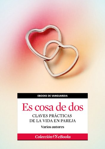 Amazoncom Es Cosa De Dos Claves Prácticas De La Vida En - 