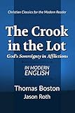 The Crook in the Lot: God's Sovereignty in Afflictions: In Modern English