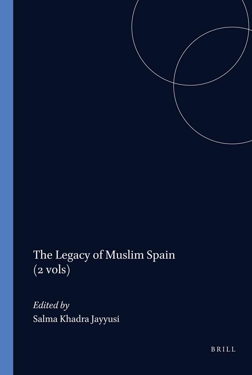 The Legacy of Muslim Spain (2 vols)