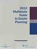 Multistate Guide to Estate Planning 2012, Schoenblum, Jeffery, 0808025953