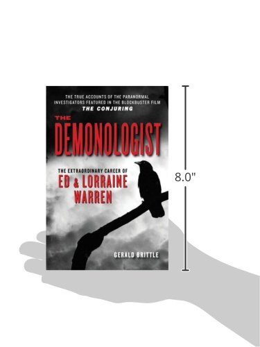 The Demonologist The Extraordinary Career Of Ed And Lorraine Warren The Paranormal Investigators Featured In The Film The Conjuring Brittle Gerald Amazon De Bucher