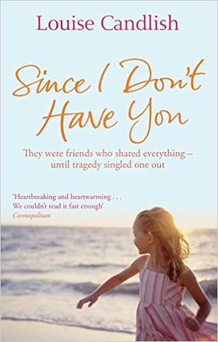 Since I Don T Have You Candlish Louise 9780751538090 Amazon Com Books