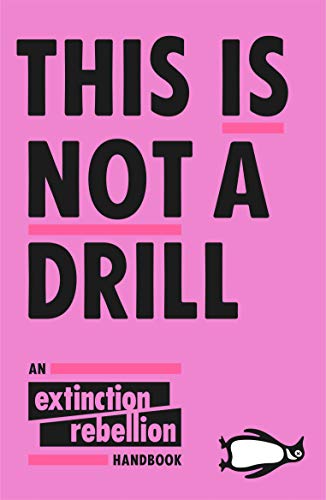 This Is Not A Drill: An Extinction Rebellion Handbook - Thumbnail 2