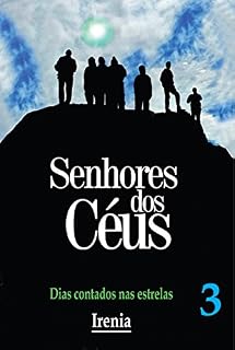 Livro Senhores dos Céus: Dias contados nas estrelas (Senhores dos Céus, Irenia)
