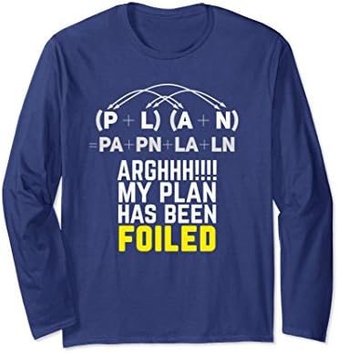 Unisex My Plan Has Been Foiled Funny Math Pun Long Sleeve Shirt Medium Navy