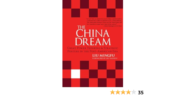 The China Dream Great Power Thinking And Strategic Posture In The Post American Era Mingfu Liu Books Amazon The China Dream Great Power Thinking And Strategic Posture In The Post American Era Mingfu Liu Books Amazon