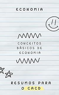 Livro Conceitos básicos sobre economia: Economia (Resumos para o CACD Livro 3)