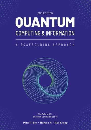 Quantum Computing and Information: A Scaffolding Approach (2e