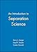 Introduction to Separation Science