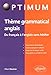 Thème grammatical anglais : Du français à l'anglais sans hésiter by 