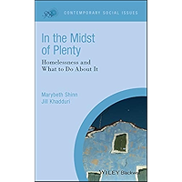 In the Midst of Plenty: Homelessness and What To Do About It (Contemporary Social Issues Book 32) book cover