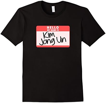 Mens Hello My Name is Kim Jong Un Funny Halloween Kim Costume Tee XL Black