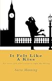 It Felt Like a Kiss