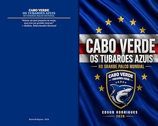 Livro CABO VERDE OS TUBARÕES AZUIS NO GRANDE PALCO MUNDIAL