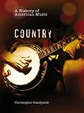 Country (A History of American Music)