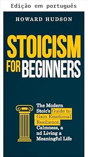 Livro Estoicismo para iniciantes (Domine sua mente Livro 6)