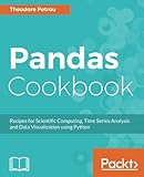 Pandas Cookbook: Recipes for Scientific Computing, Time Series Analysis and Data Visualization using Python