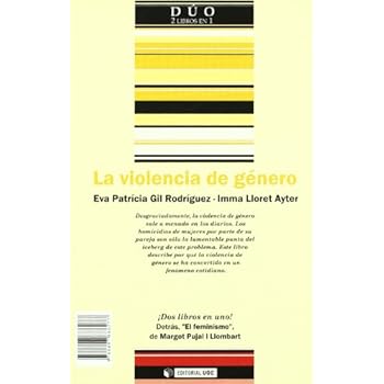 El feminismo y La violencia de género (DUO) El feminismo y La violencia de género (DUO)