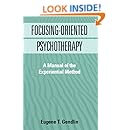 Focusing-Oriented Psychotherapy: A Manual of the Experiential Method