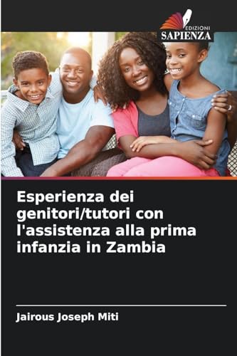 Esperienza dei genitori/tutori con l'assistenza alla prima infanzia in Zambia