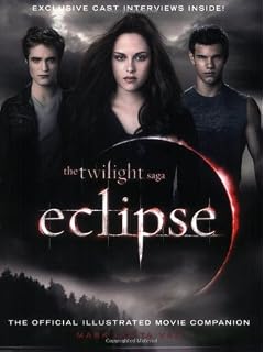 Twilight The Complete Illustrated Movie Companion Twilight Saga
