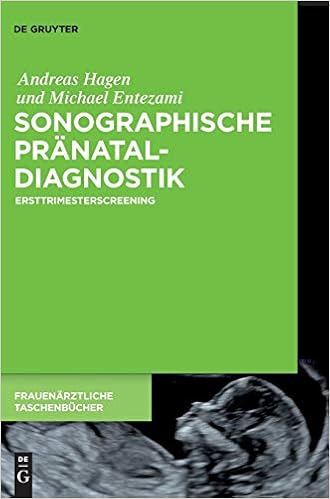Sonographische Pranataldiagnostik Ersttrimesterscreening Frauenarztliche Taschenbucher Amazon De Hagen Andreas Entezami Michael Bucher