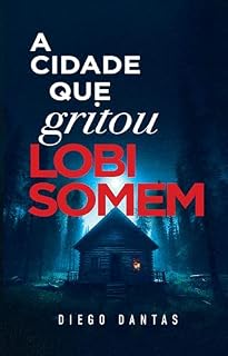 Livro A Cidade que Gritou Lobisomem