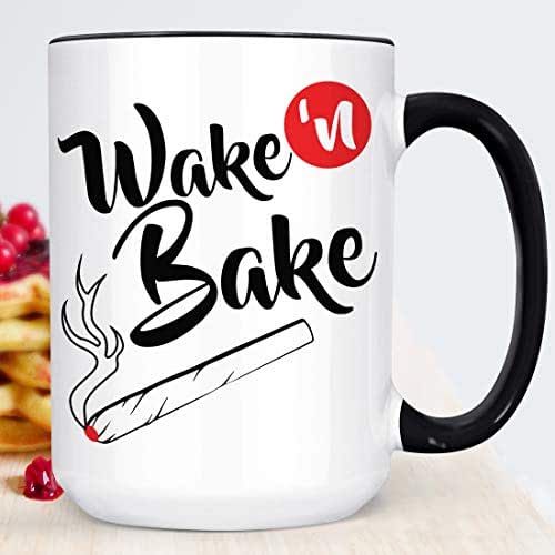 Wake and Bake Coffee Mug Microwave and Dishwasher Safe