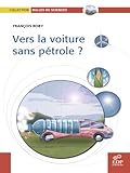 Vers la voiture sans pétrole? (Bulles de sciences) (French Edition) by 