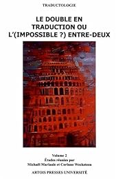 Le  double en traduction ou l'(impossible ?) entre-deux