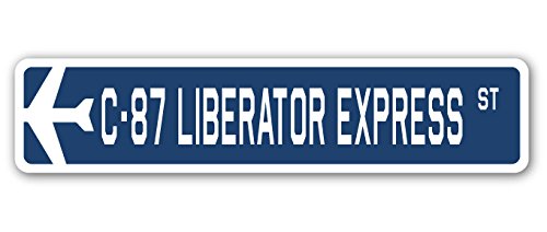 C-87 Liberator Express Street Sign Air Force Aircraft Military | Indoor/Outdoor…