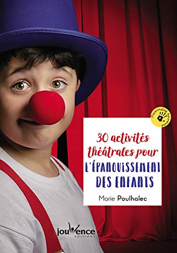 30 activités théâtrales pour l'épanouissement des enfants by