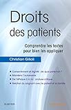 Droits des patients: Comprendre les textes pour bien les appliquer (Hors collection) (French Edition) by Christian Gilioli