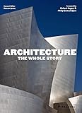 Architecture: The Whole Story by 