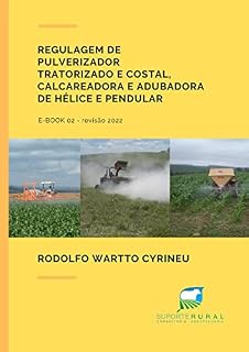 Livro Regulagem de pulverizador tratorizado e costal, calcareadora e adubadora de hélice e pendular