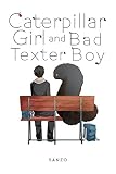 Caterpillar Girl & Bad Texter Boy, Vol. 1 (Caterpillar Girl and Bad Texter Boy)