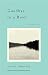 Goodbye to a River: A Narrative by John Graves