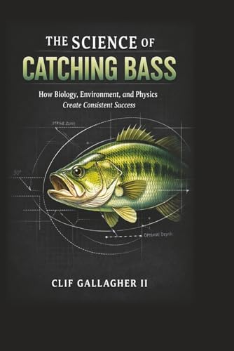 Knowing Bass: The Scientific Approach To Catching More Fish: Jones