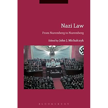 Nazi Law: From Nuremberg to Nuremberg Nazi Law: From Nuremberg to Nuremberg