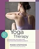 Yoga Therapy: Foundations, Methods, and Practices