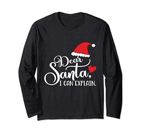 Dear Santa I Can Explain Long-sleeve T shirt - Women Men