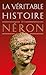 La Véritable Histoire de Néron (La Véritable Histoire de... t. 15) (French Edition) by 
